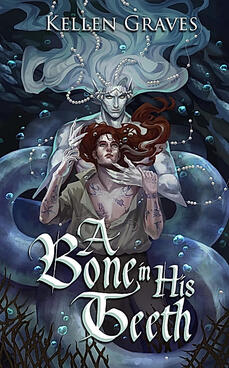 A Bone in His Teeth by Kellen Graves
